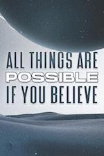ALL THINGS ARE POSSIBLE IF YOU BELIEVE: Spiritual Attraction #12 
