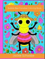 Bubble Bee Paradise Coloring Book 