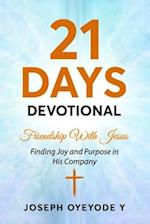 21 Days Devotional: Friendship With Jesus: Finding Joy and Purpose in His Company 