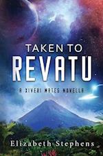 Taken to Revatu: An Alien Monster Romance (Xiveri Mates Book 10) 