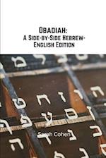Obadiah: A Side-by-Side Hebrew-English Edition 