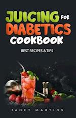 JUICING FOR DIABETICS: Best Recipes & Tips 