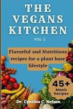 The Vegans kitchen: Flavorful and Nutritious recipes for a plant base lifestyle 
