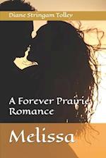 Melissa: Forever Prairie Romance Series Book Two 