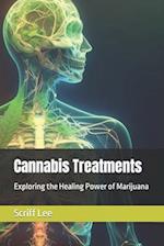 Cannabis Treatments: Exploring the Healing Power of Marijuana 