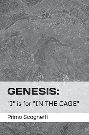 GENESIS: "I" is for "IN THE CAGE"