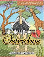 Unfortunate Ostriches Adult Coloring Book