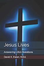 Jesus Lives: Answering Life's Questions 