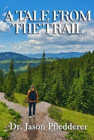 A Tale From The Trail