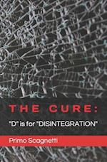 THE CURE: "D" is for "DISINTEGRATION" 