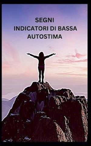 Segni Indicatori Di Bassa Autostima