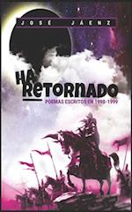 ¡Ha retornado...!