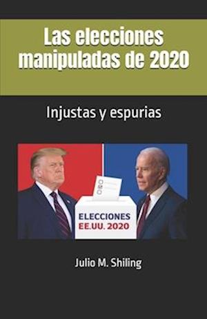 Las elecciones manipuladas de 2020