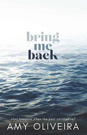 Bring Me Back: A slow burn age gap romance