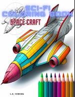 Sci-Fi Coloring Book: Space Craft 