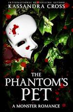 The Phantom's Pet: A Monster Romance 