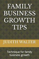 FAMILY BUSINESS GROWTH TIPS: Technique for family business growth 