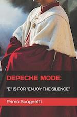 DEPECHE MODE: "E" is for "ENJOY THE SILENCE" 