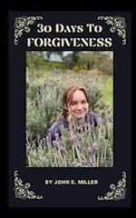 30 Days To Forgiveness 