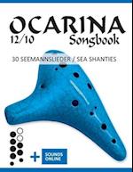 Ocarina 12/10 Songbook - 30 Seemannslieder / Sea Shanties: + Sounds online 