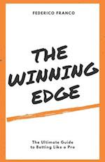 The Winning Edge: The Ultimate Guide to Betting Like a Pro 