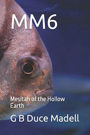 MM6: Mesitah of the Hollow Earth