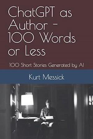 ChatGPT as Author - 100 Words or Less: 100 Short Stories Generated by AI