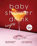 Baby Shower Drink Recipes: Fun and Creative Drinks Perfect for Celebrating Your Coming Baby 