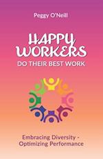 Happy Workers Do Their Best Work