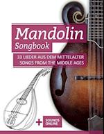 Mandolin Songbook - 33 Lieder aus dem Mittelalter / Songs from the Middle Ages