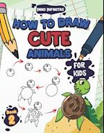 How to Draw Cute Animals for Kids: A Step-by-Step Learn to Draw Book for Kids Ages 4 to 6 