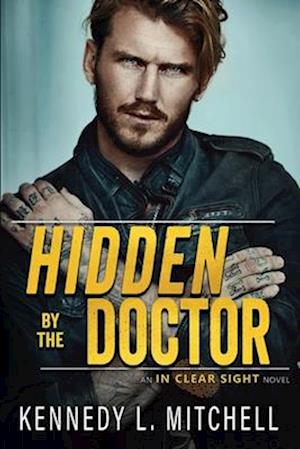 Hidden by the Doctor: A Steamy, Suspenseful Romance