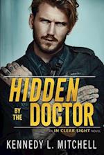 Hidden by the Doctor: A Steamy, Suspenseful Romance 