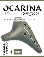 Ocarina 12/10 Songbook - 30 Songs by Stephen C. Foster: + Sounds online 