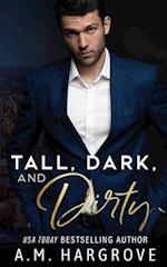 Tall, Dark, and Dirty: A Bossy Billionaire Novel 