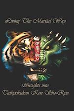 Living the Martial Way: Insights into Taikyokuken Ken Sho-Ryu 