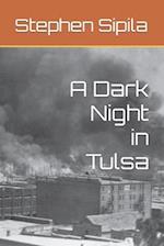 A Dark Night in Tulsa 