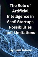 The Role of Artificial Intelligence in SaaS Startups Possibilities and Limitations 