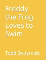 Freddy the Frog Loves to Swim 