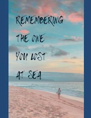 Remembering the One You Lost at Sea: Lost at Sea Memorial Package