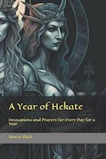 A Year of Hekate: Invocations and Prayers for Every Day for a Year 
