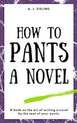 How To Pants A Novel 