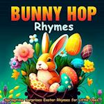 Bunny Hop Rhymes: Springtime Surprises Easter Rhymes for Little Ones 