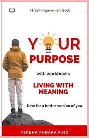 Your Purpose: Living with Meaning