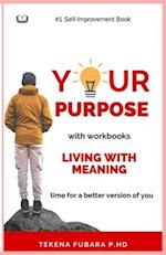 Your Purpose: Living with Meaning 