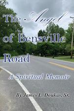 The Angel of Bensville Road : A Spiritual Memoir 