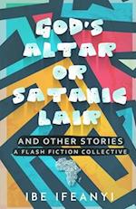 God's Altar or Satanic Lair: A Flash Fiction Collective 