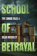 School of Betrayal: The Longo Files Book 4 - Jennifer Longo's fourth enthralling crime mystery 