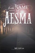 In the Name of Aesma