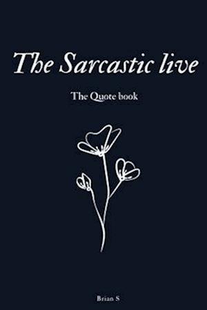 The Sarcastic live Quote book